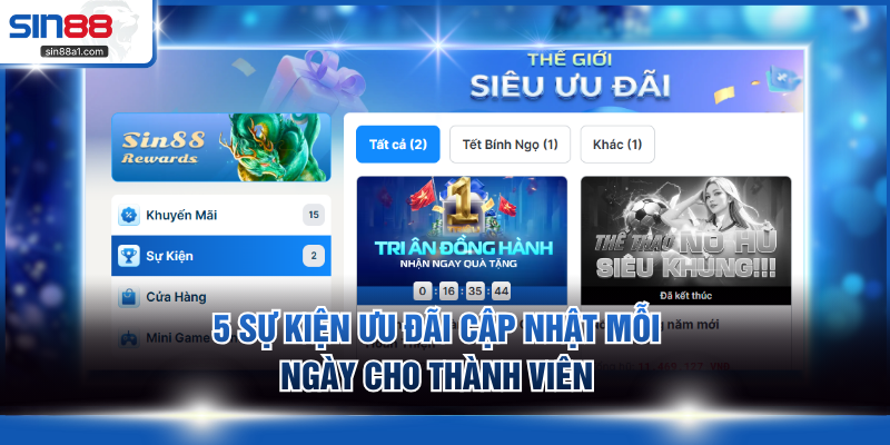 5 sự kiện ưu đãi cập nhật mỗi ngày cho thành viên