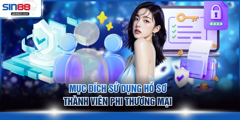 Mục đích sử dụng hồ sơ thành viên phi thương mại