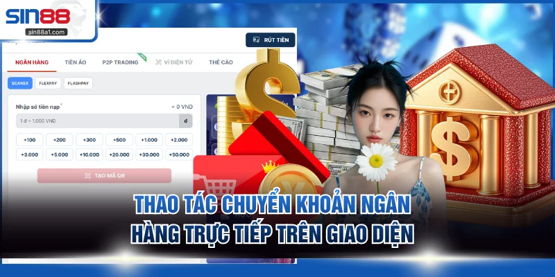 Thao tác chuyển khoản ngân hàng trực tiếp trên giao diện